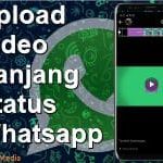 Cara Upload Video Panjang di Status WhatsApp