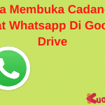 Cara Membuka Cadangan Chat Whatsapp Di Google Drive
