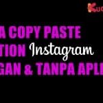 Cara Copy Paste Caption Instagram Dengan Tanpa Aplikasi 9
