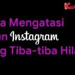 Cara Mengatasi Akun Instagram yang Tiba tiba Hilang 13