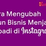Cara Mengubah Akun Bisnis Menjadi Pribadi di Instagram 14